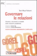 Governare le relazioni by Toni Muzi Falconi