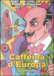 Caffeina d'Europa by Pablo Echaurren