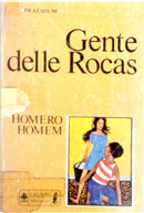 Gente delle Rocas by Homero Homem