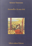 Antonello e la sua città by Salvatore Tramontana