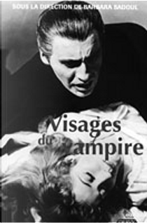 Visages du vampire by Sadoul