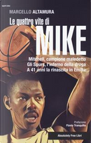 Le quattro vite di Mike by Marcello Altamura