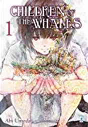 Children of the Whales Vol. 1 by Abi Umeda