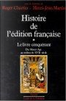 Histoire de l'édition française, tome 1 by Henri-Jean Martin, Roger Chartier