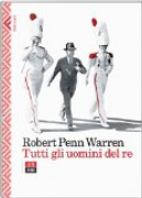 Tutti gli uomini del re by Robert Penn Warren