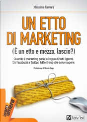 Un etto di marketing by Massimo Carraro