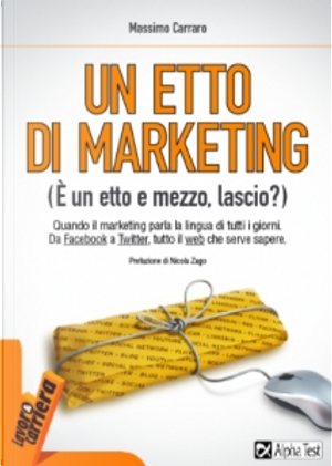 Un etto di marketing by Massimo Carraro