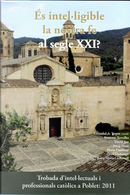 És intel·ligible la nostra fe al segle XXI? by David Jou, Francesc Torralba, Josep Maria Carbonell, Maria Cambrany, Oriol Domingo