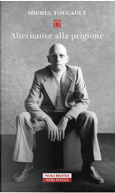 Alternative alla prigione by Michel Foucault