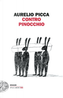 Contro Pinocchio by Aurelio Picca