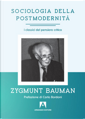Sociologia della postmodernità by Zygmunt Bauman