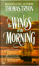 The Wings of the Morning by Thomas Tryon