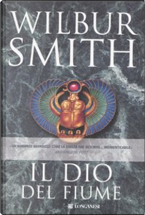 Il dio del fiume by Wilbur Smith