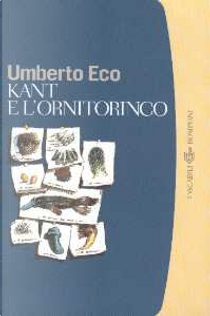 Kant e l'ornitorinco by Umberto Eco