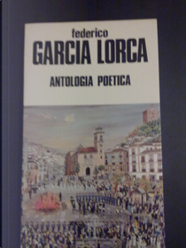 Antología poética by Federico García Lorca