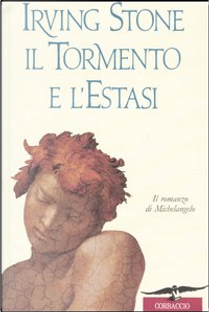 Il tormento e l'estasi by Irving Stone