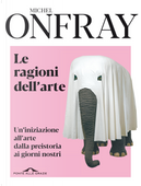 Le ragioni dell'arte by Michel Onfray