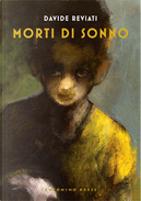 Morti di sonno by Davide Reviati