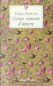 Cento sonetti d'amore by Pablo Neruda
