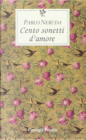 Cento sonetti d'amore by Pablo Neruda
