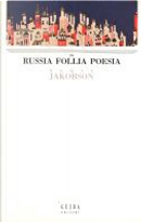 Russia, follia, poesia by Roman Jakobson