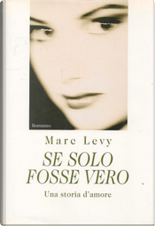 Se solo fosse vero by Marc Levy