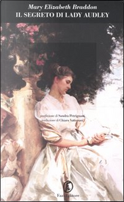 Il segreto di Lady Audley by Mary Elizabeth Braddon