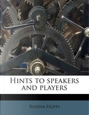 Hints to Speakers and Players by Rosina Filippi
