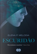 Escuridão by Elena P. Melodia