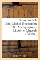 Souvenirs de la Saint-Michel 29 Septembre 1880. Avant-Propos par M. Adrien Maggiolo by Sans Auteur