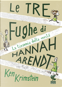 Le tre fughe di Hannah Arendt by Ken Krimstein