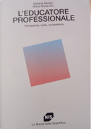 L' educatore professionale by M. Teresa Zini, Stefania Miodini