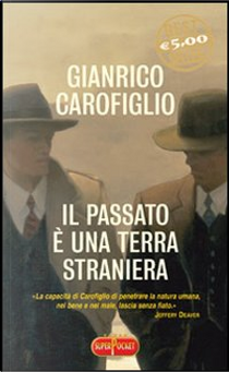 Il passato è una terra straniera by Gianrico Carofiglio