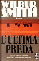 L' ultima preda by Wilbur Smith