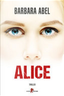 Alice by Barbara Abel