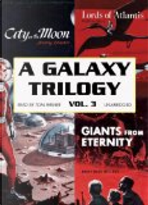 A Galaxy Trilogy, Volume 3 by Manly Wade Wellman, Murray Leinster, Wallace West