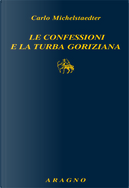 Le confessioni e la turba goriziana by Carlo Michelstaedter