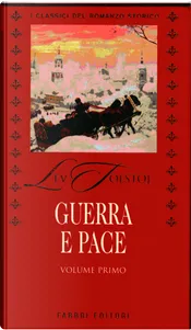 guerra e pace by lev nikolaevič tolstoj fabbri i classici del romanzo