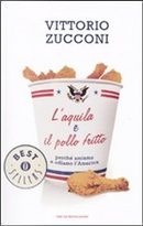 L'aquila e il pollo fritto by Vittorio Zucconi