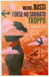 Forse ho sognato troppo by Michel Bussi
