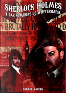 Sherlock Holmes y las sombras de Whitechapel by Carmen Moreno