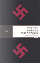 Hitler e il nazismo magico by Giorgio Galli