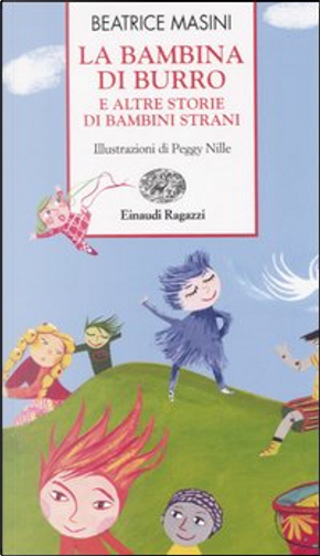 La bambina di burro e altre storie di bambini strani by Beatrice Masini