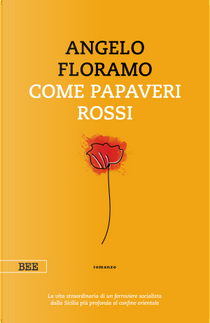 Come papaveri rossi by Angelo Floramo