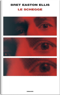 Le schegge by Bret Easton Ellis