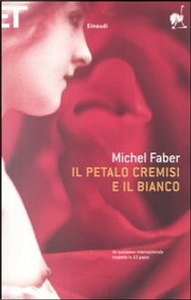 Il petalo cremisi e il bianco by Michel Faber