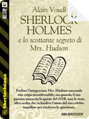 Sherlock Holmes e lo scottante segreto di Mrs Hudson by Alain Voudì