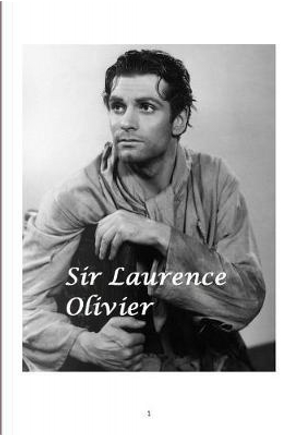 Sir Laurence Olivier by Arthur Miller