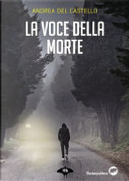 La voce della morte by Andrea Del Castello
