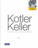 Framework for Marketing Management by Kevin Lane Keller, Philip Kotler